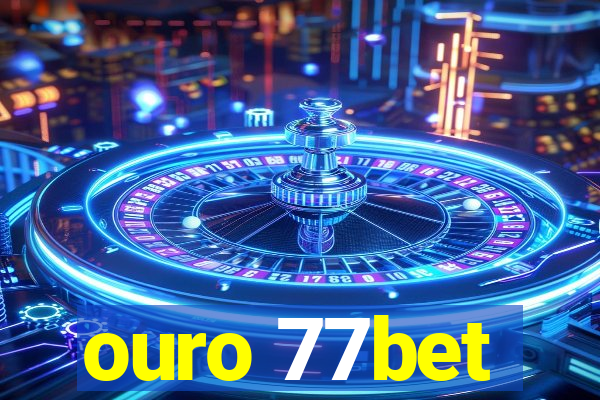 ouro 77bet